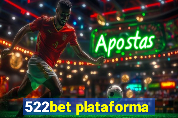 522bet plataforma